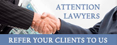 Attention Lawyers! Refer Your Clients To Us